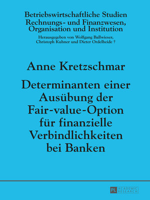cover image of Determinanten einer Ausuebung der Fair-value-Option fuer finanzielle Verbindlichkeiten bei Banken